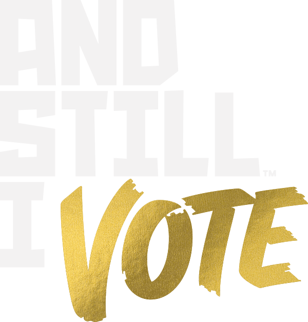 And Still I Vote